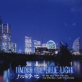 UNDER THE BLUE LIGHT ～ハマのテーマ～