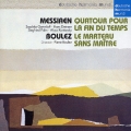 メシアン:世の終わりのための四重奏曲 ブーレーズ:マルトー・サン・メートル