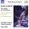 Raw Earth - New Music for Wind Band
