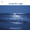 acoustic age＜完全生産限定盤＞