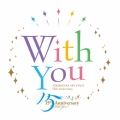 With You TAKARAZUKA SKY STAGE 15th Anniversary