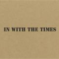 IN WITH THE TIMES