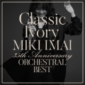 Classic Ivory 35th Anniversary ORCHESTRAL BEST＜通常盤＞