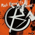 Rock Band Is Not Dead [CD+DVD]＜初回生産限定盤＞