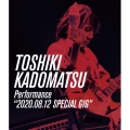 TOSHIKI KADOMATSU Performance "2020.08.12 SPECIAL GIG"