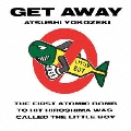 GET AWAY