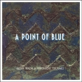A POINT OF BLUE