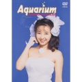 Aquarium(アクアリュウム)