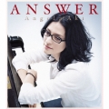 ANSWER [CD+DVD]＜初回生産限定盤＞