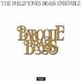 バロック・ブラス / フィリップ・ジョーンズ・ブラス・アンサンブル
