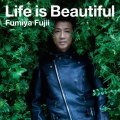 Life is Beautiful [CD+Blu-spec CD]＜期間生産限定盤＞