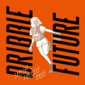 Dribble/Future＜完全初回限定生産盤＞