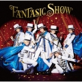 FANTASIC SHOW [CD+DVD]＜初回限定MV盤＞