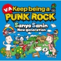 Keep being a PUNK ROCK ～Sanyo Sanin New generation
