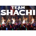 TEAM SHACHI [CD+2Blu-ray Disc+LIVE PHOTO BOOK]＜マジ感謝盤(完全生産限定盤)＞