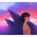 Wonderland EP [CD+DVD]＜期間生産限定盤＞