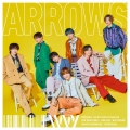 ARROWS [CD+Blu-ray Disc]＜初回盤＞