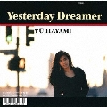 Yesterday Dreamer