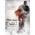 FLINT フリント・怒りの脱出 ≪完全版≫