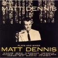 プレイズ・アンド・シングス・マット・デニス