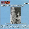 Rimsky-Korsakov: Snow-Maiden