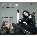 Why Not Here - Music for Two Lyra Viols