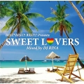 ベスト! ベスト!! ベスト!!! presents SWEET LOVERS ～MIXED BY DJ RINA～