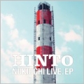 NUKIUCHI LIVE.EP<タワーレコード限定/枚数限定生産>