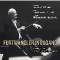 ルガーノのフルトヴェングラー<限定盤>