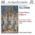 Walther: Organ Works Vol 2 / Craig Cramer