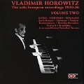 VLADIMIR HOROWITZ THE SOLO EUROPEAN RECORDINGS 1930-36 VOL.2