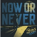 Now Or Never