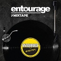Entourage #Mixtape