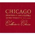 20世紀のシカゴ交響楽団～コレクターズ・チョイス