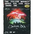 THE YELLOW MONKEY SUPER BIG EGG 2024 "SHINE ON"