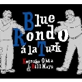 "Blue Rondo a la Turk" ～トルコ風ブルーロンド～