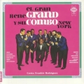 El Gran: Rene Gran Y Su Combo New York