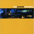 FUSE PRESENT DAVE CLARKE