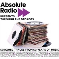 Absolute Radio Presents: Through The Decades