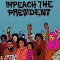 Impeach The President<Opaque Blue Vinyl/限定盤>
