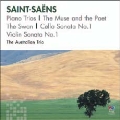 Saint-Saens: Piano Trios, The Muse and the Poet, The Swan, Cello Sonata No.1, Violin Sonata No.1