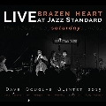 Brazen Heart Live at Jazz Standard: Saturday