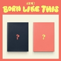 BORN LIKE THIS: 9th EP (2種セット)<オンライン限定>