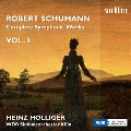 Schumann: Complete Symphonic Works Vol.1