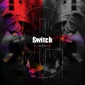 Switch [CD+DVD]<限定盤>