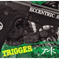 TRIGGER [CD+DVD]<初回生産限定盤>