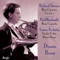 R.Strauss: Horn Concertos No.1, No.2; Hindemith: Horn Concerto; L.Berkeley: Horn Trio Op.44