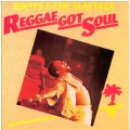 Reggae Got Soul<限定盤>