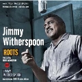 Roots/Jimmy Witherspoon