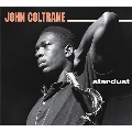 Stardust + Standard Coltrane